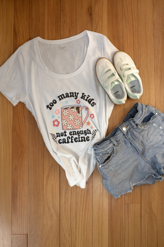 Too Many Kids Not Enough Caffeine Graphic Tee